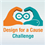 Design for a Cause - Design Challenge